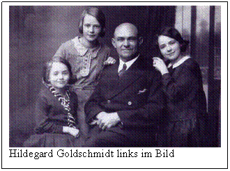 Textfeld:  
Hildegard Goldschmidt links im Bild




















