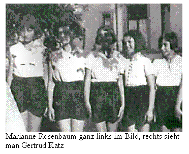 Textfeld:  
Marianne Rosenbaum ganz links im Bild, rechts sieht man Gertrud Katz

















